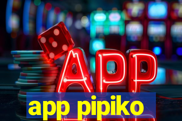 app pipiko